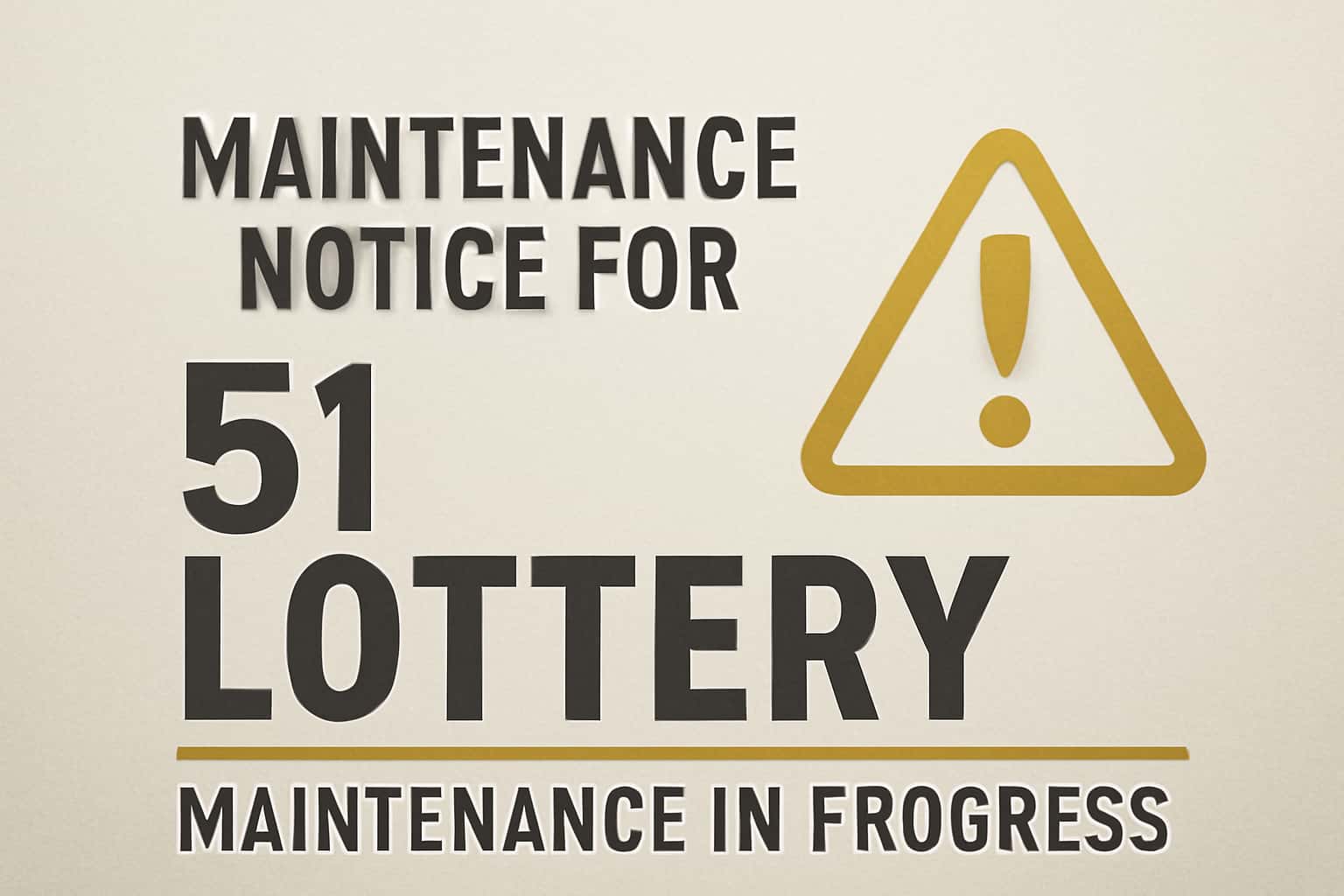 Maintenance Notice for 51 Lottery informational graphic.
